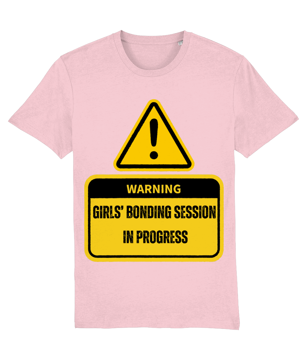 The "Girls' Bonding Session In Progress" Tee